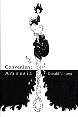 Convenient Amnesia by Donald Vincent