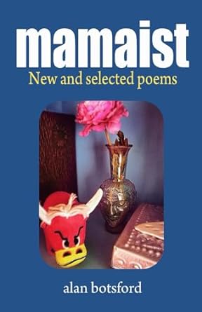“Mamaist”  New and Selected Poems