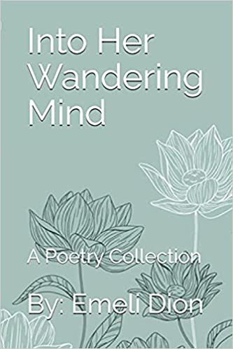 Into Her Wandering Mind by Emeli Dion