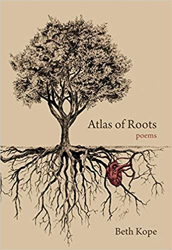Atlas of Roots  By Beth Kope