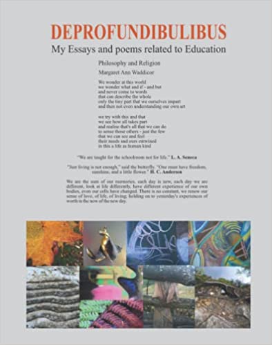 “Deprofundibulibus” My Essays and poems related to Education Philosophy and Religion
