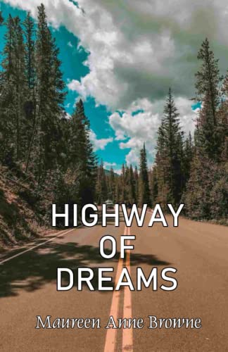 Highway of Dreams by Maureen Anne Browne