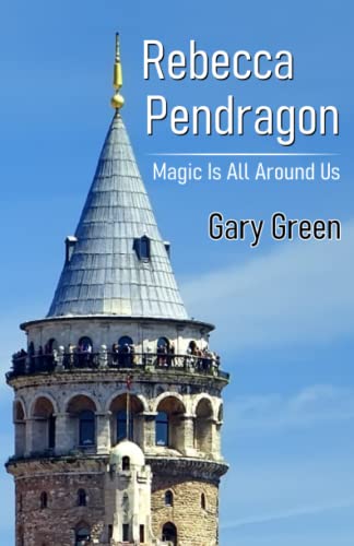 Rebecca Pendragon Paperback – January 2, 2023 by Gary Green (Author)