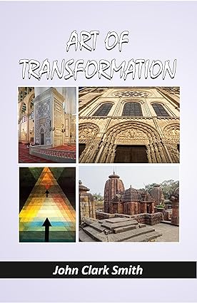 “Art of Transformation” by John Clark Smith Cyberwit, Copyright 2023