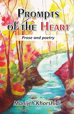 Prompts of the Heart - Paperback – May 11, 2023 by Dr. Manijeh Khorshidi (Author)