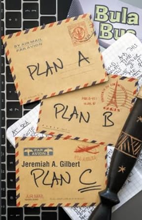 “On to Plan C: A Return to Travel”  by Jeremiah A. Gilbert
